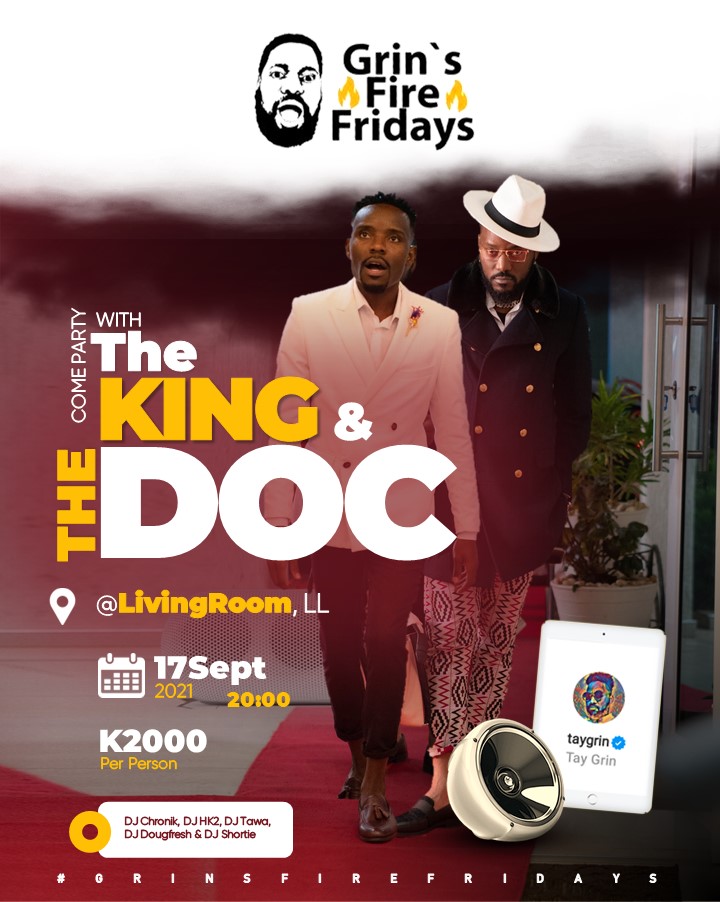 GRIN’S FIRE FRIDAY:The King, The Doc Storm Lilongwe’s Livingroom
